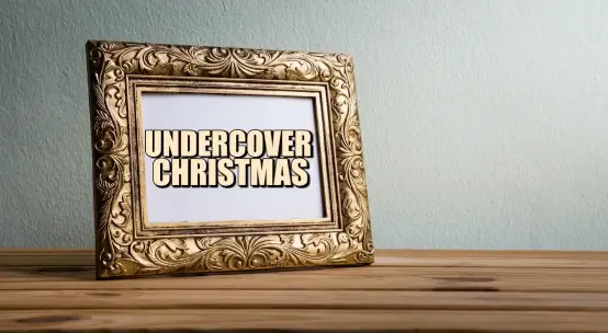 Undercover Christmas - Dec 17, 2023